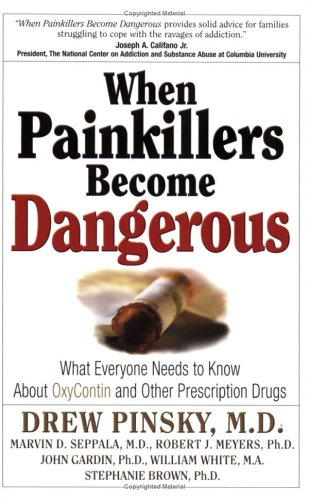 A book cover for "When Painkillers Become Dangerous: What Everyone Needs to Know About Oxycodin and Other Prescription Drugs" by Drew Pinsky M.D. Robert A. Hedlund M.D. Mary A. Seifert Ph.D. John Gardner M.D. and Stephanie Brown Ph.D. The title is written in bold black letters at the top of the cover with the authors' names listed below it in smaller font. There is also an illustration of a rolled-up piece of paper or cigarette on the bottom right corner of the cover.