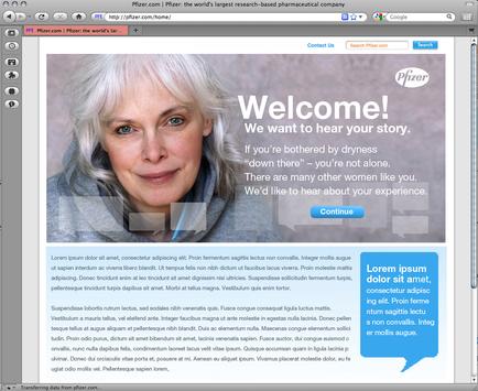 A screenshot of a website homepage for a company called Pfizer. The website has a white background with a photo of a middle-aged woman with white hair and blue eyes. She is smiling and looking directly at the camera. The text on the page reads "Welcome! We want to hear your story. If you're bothered by dryness down there - you're not alone. There are many other women like you. We'd like to hear about your experience." Below the photo there is a blue speech bubble with the company's logo and contact information. On the right side of the page there are two buttons - "Continue" and "lore ipsus dolor sit met consectetur adipiscing exit sed do eiusmod temper incididunt ut labor et dolores magma aliqua."