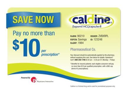 A promotional card for Caldwell (Lopomil HCL) capsules. The card has a yellow background with a blue border. On the left side of the card there is a text that reads "SAVE NOW" in bold black letters. Below the text it says "Pay no more than $10 per prescription" in smaller blue letters. The card also has the Caldwell logo in the top left corner and the text "robin: 90210" in the bottom right corner. The text on the card states that the capsules are available for purchase at Pharmaceutics Co. and that the discount should be automatically applied by the pharmacy. There is also a note on the right side that states that there are benefits for insured patients. At the bottom of the image there are two logos - "Powered by Pharmacists Interactive" and "calcine is a fictional drug and is used for promotional purposes only."
