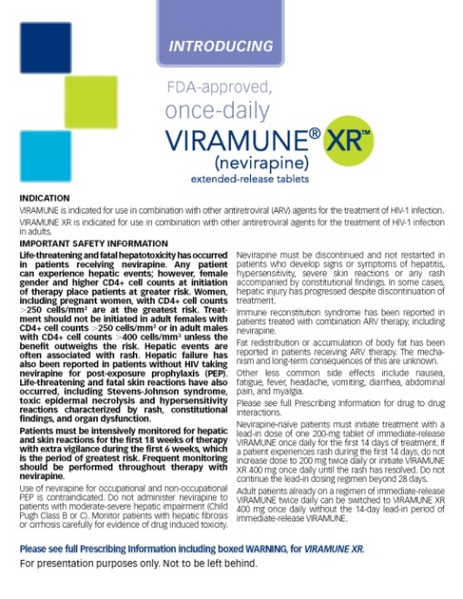 An advertisement entitled "Introducing FDA-approved once-daily VIRAMUNE® XR (nevirapine) extended-release tablets". The background of the image is white and the text is in black and green. The text is divided into three sections.<br /><br />The first section is an "Indication". The second section is "Important Safety Information". The third section is disclaimers.