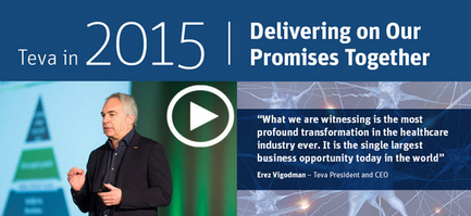 A slide from a presentation titled "tea in 2015 | Delivering on Our Promises Together". The slide has a blue background with white text. On the left side of the slide there is a photo of a man standing on a stage with a microphone in his hand. He is wearing a suit and appears to be giving a presentation. The text on the slide reads "What we are witnessing is the most profound transformation in the healthcare industry ever. It is the single largest business opportunity today in the world." On the right side there are two smaller text boxes with the title of the presentation and the author's name ere Vigodman and the CEO.