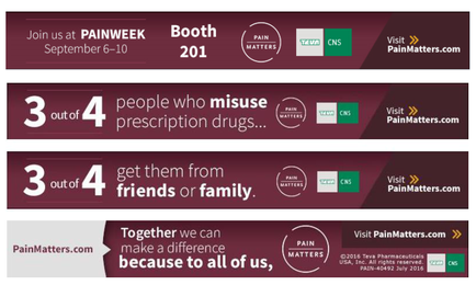 A banner for a PainMatters booth at PainWeek. The banner is divided into three sections. The top section has a maroon background with white text that reads "Join us at PAINWEEK Booth 201" and "September 6-10". Below the text there are three smaller banners with the same text. The first banner on the top left has a white background with the text "3 out of 4 people who misuse prescription drugs... 3 out of 5 get them from friends or family. Together we can make a difference because to all of us." The second banner has a green background with text that says "Visit PainMatters.com" and a white banner with a green and white logo. The third banner has an orange background with a white and green logo that reads "#PainMatters." At the bottom of the banner there is a white text box with the website "PainMatters." The text box has a blue and green color scheme.
