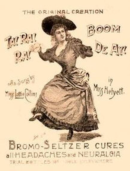A black and white illustration of a woman in a long dress and a large hat. She is dancing with her arms stretched out to the sides and her head tilted back as if she is in the middle of a dance move. The background is a light beige color and there is text above and below the illustration that reads "The Original Creation" and "Bromo-Seltzer Cures All Headaches and Neuralgia". The text below the image reads "As Song by Miss Lottie Collins" and the text above it reads "Boom De Ay!" The illustration appears to be from a sheet music cover for a song by Miss helmet.