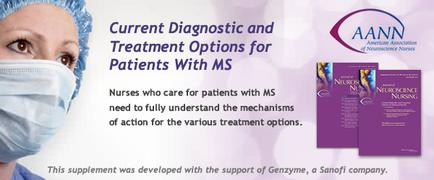 An advertisement for a supplement called "Current Diagnostic and Treatment Options for Patients With MS". On the left side of the image there is a photo of a woman wearing a surgical mask and a blue surgical cap. She is looking directly at the camera with a serious expression on her face. On the right side there are two purple boxes with the logo of the American Association of Neuroscience Nurses and the text "Nurses who care for patients with MS need to fully understand the mechanisms of action for the various treatment options." The text on the image states that the supplement was developed with the support of enzyme a Sanofi company.