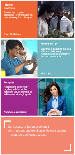 An idiographic that provides information on how to recognize colleagues. It has three sections. The first section is titled "Program Guidelines" and has a title that reads "Read Guidelines". Below the title there is an image of a man and a woman looking at a tablet. The man is wearing a blue shirt and glasses and is holding the tablet in his hands. The woman is standing next to him and is looking at the screen. In the second section there are three images. The first image is of a group of people working together and the text reads "Recognize each other to achieve strategic goals. Nominate a colleague. Our success relies on everyone's contributions and excellence. Reward success. Recognize a colleague today." At the bottom of the idiographic it has a brief description of the program guidelines and a link to a website for more information.