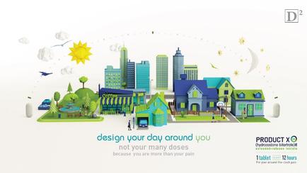 An illustration of a cityscape with various buildings and structures. The buildings are of different sizes and colors including blue green and yellow. There are several skyscrapers and buildings in the background including a tall skyscraper with a yellow sun on top. The sky is blue with white clouds and there are a few birds flying around. In the center of the image there is a small town with a blue house and a green lawn. There is a fountain in the foreground and a few people walking around. The town is surrounded by trees and there is grass on the ground. The text on the image reads "design your day around you not your many doses because you are more than your pain". On the right side of the illustration there are two logos one for Product X and the other for 1 tablet. The product X logo is a blue circle with the letter "D" in the center.