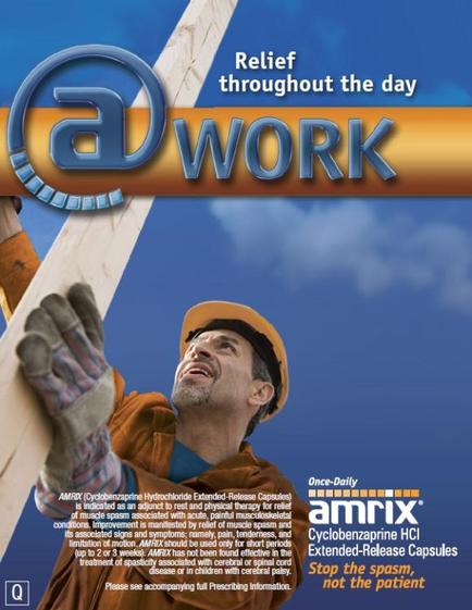 A cover of a magazine titled "Relief throughout the day @work". The cover features a photo of a construction worker wearing a hard hat and overalls holding a wooden plank and smiling. The background is a blue sky with white clouds. The title of the magazine is written in orange and blue text at the top of the cover. Below the title there is a subtitle that reads "Once-Daily Amrix Cyclonezapine HCI Extended-Release Capsules - Stop the spasm not the patient". The magazine's logo is also visible in the bottom right corner.