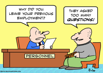A cartoon illustration of two men sitting at a desk with a speech bubble above their heads. The man on the left is holding a piece of paper and appears to be explaining why he did you leave his previous employment. The other man is sitting on the right side of the desk and is looking at him attentively. The text above the two men reads "Why did you Leave Your Previous Employment?" and "They asked too many questions!" The background is yellow and there is a sign that reads "Personnel."
