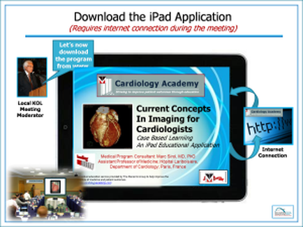 A screenshot of an iPad app called Cardiology Academy. The app is available for download on the iPad. The background of the image is white and there is a blue banner at the top that reads "Download the iPad Application (Requires internet connection during the meeting)". Below the banner there is an image of a heart with the text "Cardiology Academy" above it. On the left side of the screen there are two images - one of a man giving a presentation and the other of a group of people sitting at a table. The man is wearing a suit and tie and appears to be giving a speech. On the right side the iPad is displaying the ape's current concepts in imaging for cardiologists case-based learning. There is also a link to the app on the bottom right corner that says "http://www.cardiologyacademy.com".