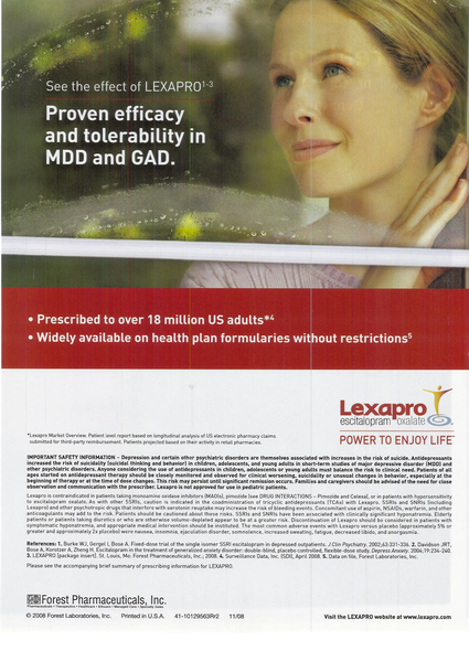 An advertisement for Lexapro a company that provides health plan formulations without restrictions. The advertisement features a photo of a woman with blonde hair and blue eyes smiling and looking off to the side. The background is blurred but it appears to be an outdoor setting with trees and greenery. The text on the advertisement reads "See the effect of LEXAPRO-3. Proven efficacy and tolerability in MDD and GAD. Prescribed to over 18 million US adults. Widely available on health plan formularizes without restrictions." At the bottom of the advertisement there is a logo for Forest Pharmaceuticals Inc. and the company's name and contact information.