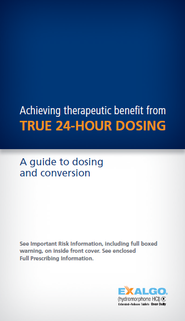 A cover page of a brochure titled "Achieving therapeutic benefit from TRUE 24-hour Dosing: A guide to dosing and conversion". The cover page has a blue white and orange color scheme. There is also the text "See Important Risk Information including full boxed warning on inside front cover. See enclosed Full Prescribing Information." At the bottom right corner there is the logo for Exalgo Hydromorphone HCI.