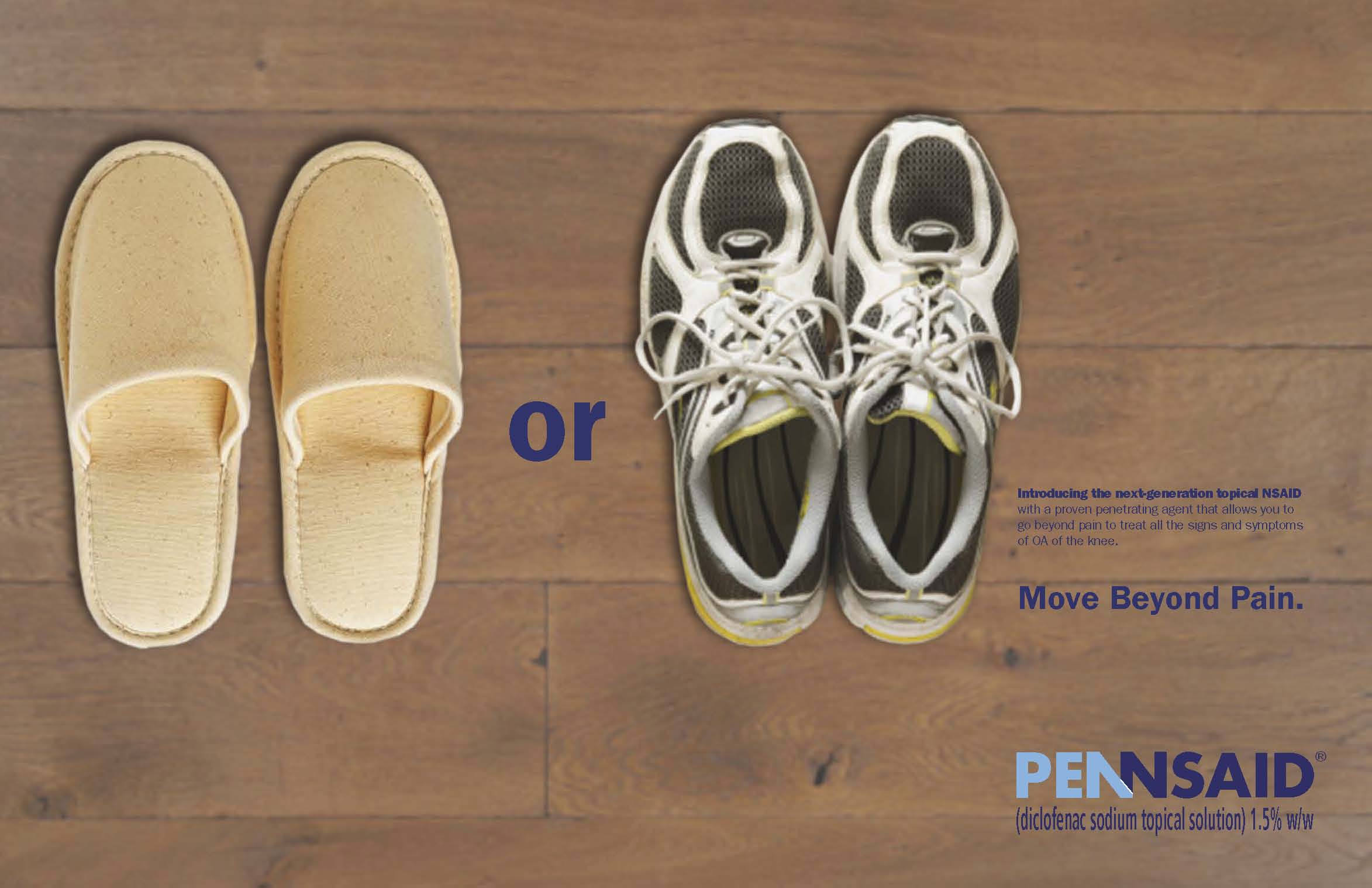 Two pairs of slippers on a wooden floor. On the left side there is a pair of beige slippers with a slipper-like design. The slippers appear to be made of a soft comfortable material and have a textured sole. The text on the image reads "Or" and "Move Beyond Pain." On the right side of the image there are two pairs one pair of white sneakers with black and yellow accents and the other pair of black sneakers with white laces. The sneakers are placed side by side with the text "Pennsaid" on the bottom right corner.