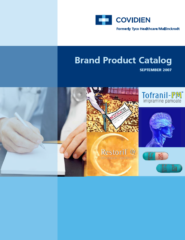 The cover page of the Covidien Brand Product Catalog for September 2007. It includes a photograph of a doctor writing on a prescription pad (presumably) a portion of an illustrated advertisement for Magnacet a portion of an illustrated advertisement for Restoril CV a portion of an illustrated advertisement for Tofranil-PM (imipramine pamoate) and a close-up of two Restoril pills. The background is various shades of blue and white with text in various shades of blue.