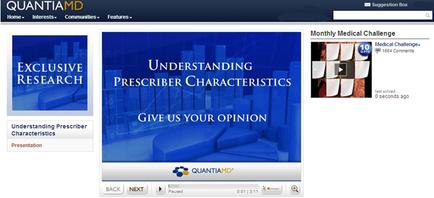 A screenshot of the homepage of the quantum website. The page is titled "Understanding Prescriber Characteristics" and has a blue background with white text. On the left side of the page there is a title that reads "Exclusive Research" and on the right side there are two images - one is a presentation slide and the other is a monthly medical challenge. The presentation slide has a title "Give us your opinion" and a subtitle "Monthly Medical Challenge". At the bottom of the image there has a button that says "Back" and "Next". The page also has a navigation bar at the top with links to different sections of the website.