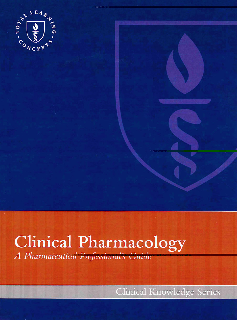 The cover of a book titled "Clinical Pharmacology: A Pharmaceutical Professional's Guide". The cover is predominantly blue with a purple shield in the center. The shield has a stylized letter "S" in the middle which is the logo of the company. On the left side of the shield there is a white logo with the company's name written in a cursive font. Below the logo the title of the book is written in orange text. The bottom of the cover has the words "Clinic Knowledge Series" written in white text.
