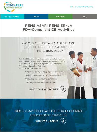 A screenshot of the REMS ASAP website (potentially its homepage) located at https://er-la-opioidrems.com. The webpage is titled "REMS ASAP REMS ER/LA : FDA-Compliant CE Activities" and has the tagline "Opioid misuse and abuse are on the rise. Help address the crisis ASAP." There are two clickable hyperlinks with the captions "Find Your Activities" and "REMS ASAP Follows the FDA Blueprint For Prescriber Education : Why It's Urgent". There is a menu bar at the top with sections for Activity Search About Resources and FAQ. There is a photograph of 3 healthcare professionals all wearing lab coats engaged in conversation. The background is white gray and blue with text in black gray and white.