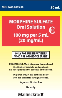 A label for Morphine Sulfate Oral Solution CII 100 mg per 5 mL (20 mg/mL) manufactured by Mallinckrodt (NDC 0406-8003-30). The label is yellow with graphic elements in blue and red with text in black and white. The label indicates that it is "Only for use in patients who are opioid tolerant" that the "Pharmacist must dispense the enclosed Medication Guide to each patient" and that patients should "Dispense only in this bottle and only with the calibrated syringe provided". It also notes that the solution is "Sugar and alcohol-free" and "Rx only". The logo of Mallinckrodt is at the bottom.