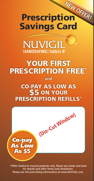 An advertisement for vigil (Armodafinil) tablets. It has an orange background with white text that reads "Prescription Savings Card" and "New Offer! Your first prescription free and co-pay as low as $5 on your prescription refills". Below the text there is an image of a prescription card with the text "Co-pay As Low As $5" and a "Die-Cut Window" button. The text also mentions that the card offers limited to insured patients only. Please see inside and back for details and offer terms and limitations.