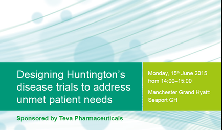 A presentation slide with a light blue background and white text. The title of the slide is "Designing Huntington's disease trials to address unmet patient needs". Below the title there is a date and time for the event Monday 15th June 2015 from 14:00-15:00 from Manchester Grand wyatt Seaport GH. The slide is sponsored by tea Pharmaceuticals.