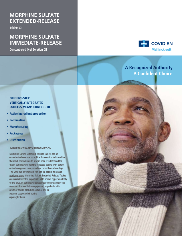 A back cover page of a brochure or report about Morphine Sulfate Extended-Release tablets CII and Morphine Sulfate Immediate Release Concentrated Oral Solution CII. The cover page has a blue and white color scheme and features the logo for Covidien Mallinckrodt. On the right side of the page there is a photo of a man with a beard and mustache wearing a gray sweater and a gray scarf. He is looking up towards the sky with a smile on his face. The text on the page reads "A Recognized Authority: A Confident Choice". On the left side there are a number of bullet points which lists the five-step vertically integrated process which means there is control of active ingredient production formulation manufacturing packaging and distribution. It also includes important safety information.
