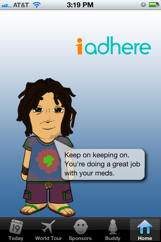A screenshot of the Home screen of the iadhere app. It includes a cartoon illustration of an archetypal hippie - in a tie-dye t-shirt cargo shorts and sandals with dreadlocks - with a text bubble that reads "Keep on keeping on. You're doing a great job with your meds." A menu bar is at the bottom with 5 options : Today World Tour Sponsors Buddy Home. The background is a light blue gradient with text in black. The iadhere logo is in the top right corner.