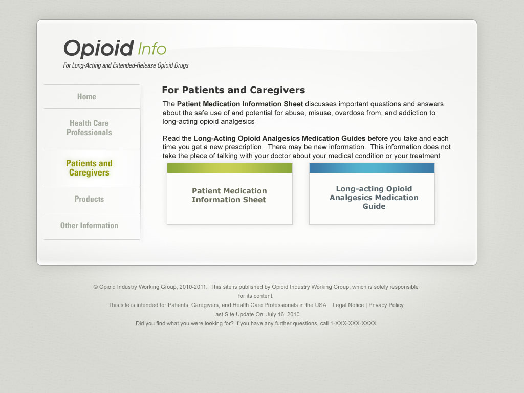 A screenshot of the homepage of a website called Opioid Info. The website has a white background. The header reads "For Patients and Caregivers" in bold black font. Below the header there are two paragraphs of text describing the "Patient Medication Information Sheet" and the "Long-Acting Opioid Analgesics Guides." There are two icons below the text linking to each resource. <br /><br />On the left side of the screen there is a navigation menu for sections such as "Home" "Health Care Professionals" "Patients and Caregivers" "Products" and "Other Information". The "Patients and Caregivers" section is selected.