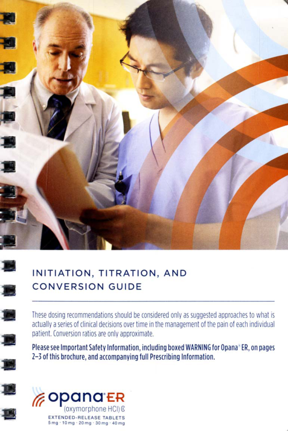 An advertisement for Opana ER. It features two men one older and one younger standing side by side and looking at a piece of paper. The older man is wearing a white lab coat and is holding the paper in his hand while the younger man is looking at it intently. The background is a light blue color with orange and white swirls. The text on the image reads "Initiation Titration and Conversion Guide" and "These dosing recommendations should be considered only as suggested approaches to what is actually a series of clinical decisions over time in the management of the pain of each individual patient. Please see important safety information including boxed warning for Opana® ER on pages 2-3 of this brochure and accompanying full prescribing information."