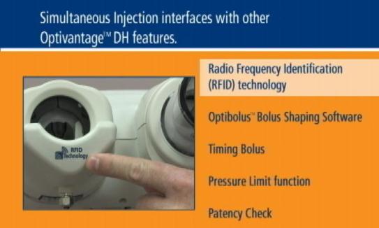 The image appears to be a slide from a presentation. The title is "Simultaneous Injection interfaces with other Optivantage DH features." On the left side of the image there is a close-up of a medical device and a hand pointing to the device's logo. The device is white in color and has a circular opening on the left side. On the right side of the image there is a header that reads: "Radio frequency identification (RFID) technology". There are four bullet points explaining the features including "Optibolus Bolus Shaping Software" "Timing Bolus" "Pressure Limit function" and "Patency Check." The background is orange and the text is in black.