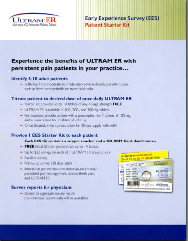 An advertisement for the Ultram ER Early Experience Survey (EES) Patient Starter Kit. The heading on the page reads: "Experience the benefits of ULTRAM ER with persistent pain patients in your practice...". Below that there are four subheadings: Identify 5-10 adult patients; Titrate patient to desired dose of once-daily ULTRAM ER; Provide 1 ESS Starter Kit to each patient; and Survey reports for physicians. Each subheading has bullet points of related information. On the right side of the image there is an image of an Ultram ER sample voucher as well as an additional card. 