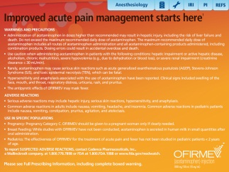 A screenshot from a website with the title "Improved acute pain management starts here". It has a yellow background with black text. Below the title there is are three subtitles that read "Warnings and Precautions" "Adverse Reactions" and "Use in Specific Populations" in bold font. Each section has bullet points with additional information. There is a navigation menu at the top of the page with options including: "Anesthesiology" an icon of a file cabinet an icon of a wrench "IRI" "PI" and "REFS". The Ofirmev logo is at the bottom right corner of the page.