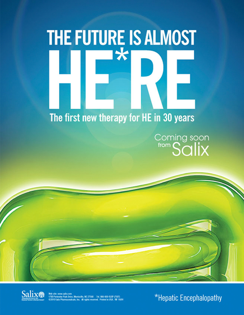 A promotional poster for Salix. The main text of the poster is in white at the top and reads: "The future is almost HERE: The first new therapy for HE in 30 years. Coming soon from Salix". The text is in a modern sans-serif font and is centered on the poster. The background is a gradient of blue and green with curved lines in a wave like shape at the bottom. At the very bottom of the poster there is a blue banner with the Salix logo as well as text that indicates "HE" stands for hepatic encephalopathy.